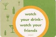 Watch Your Drink - Watch Your Friends